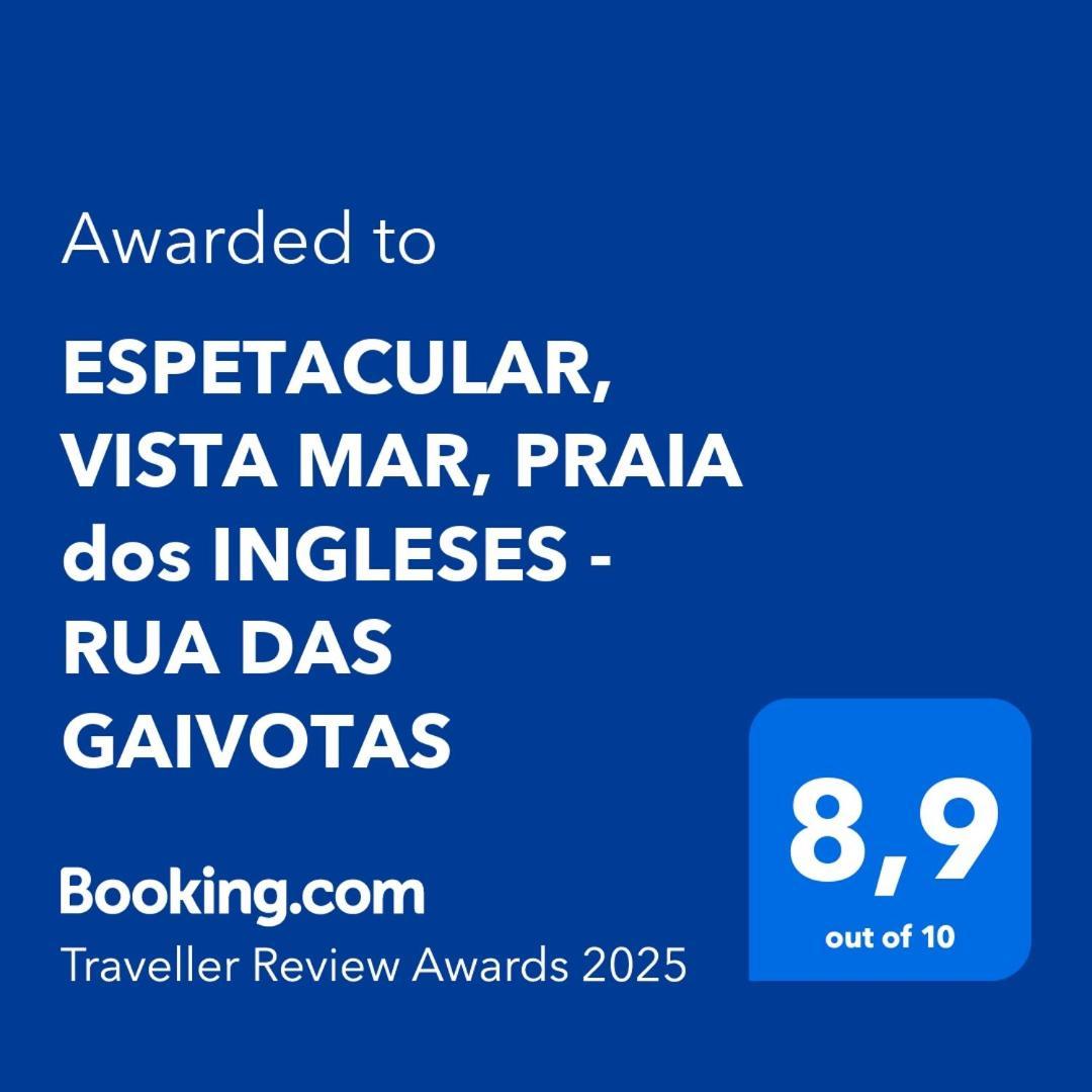Espetacular, Vista Mar, Dos Ingleses - Rua Gaivotas *